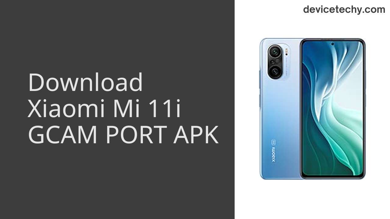 Xiaomi Mi 11i GCAM PORT APK Download