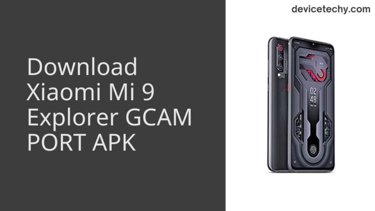 Download Xiaomi Mi 9 Explorer GCAM Port APK