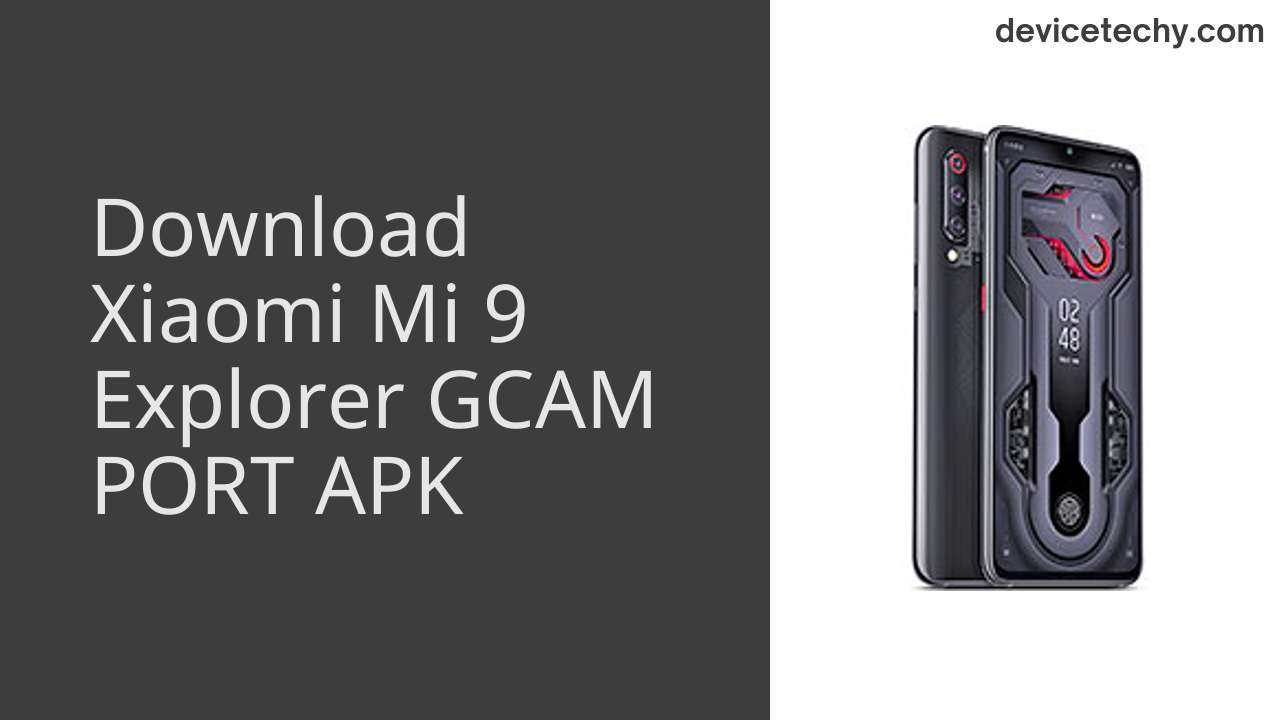 Xiaomi Mi 9 Explorer GCAM PORT APK Download