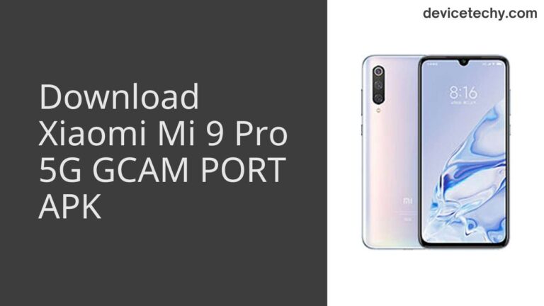 Download Xiaomi Mi 9 Pro 5G GCAM Port APK