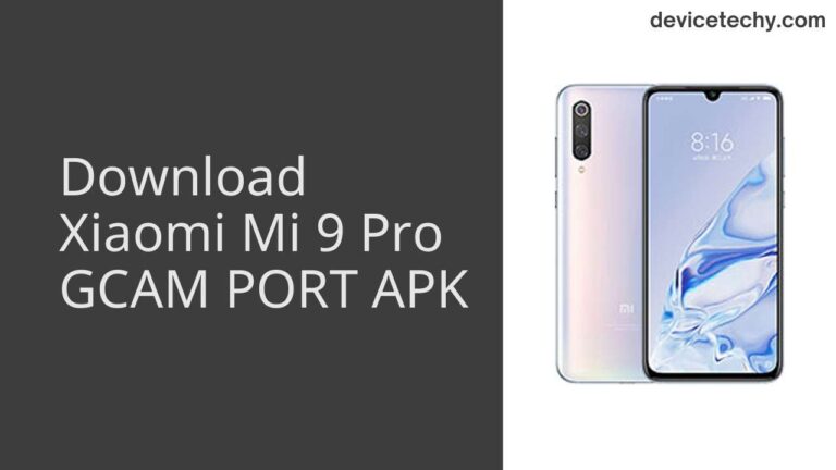 Download Xiaomi Mi 9 Pro GCAM Port APK