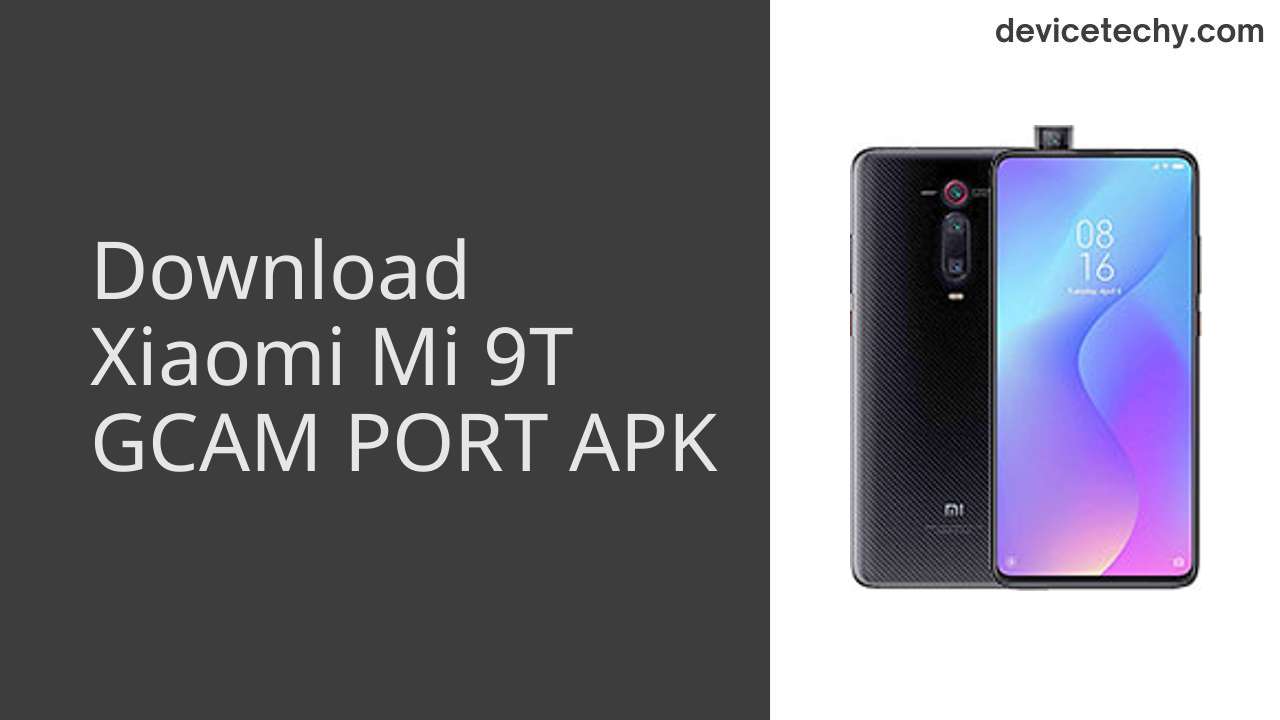 Xiaomi Mi 9T GCAM PORT APK Download