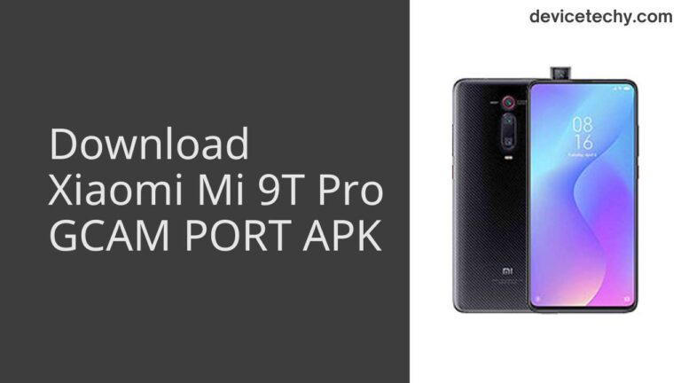 Download Xiaomi Mi 9T Pro GCAM Port APK