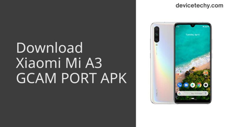 Download Xiaomi Mi A3 GCAM Port APK