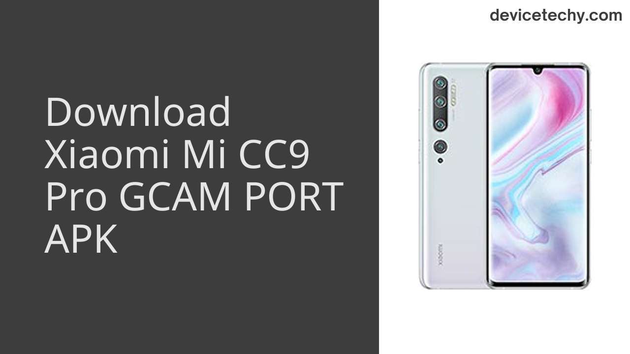 Xiaomi Mi CC9 Pro GCAM PORT APK Download