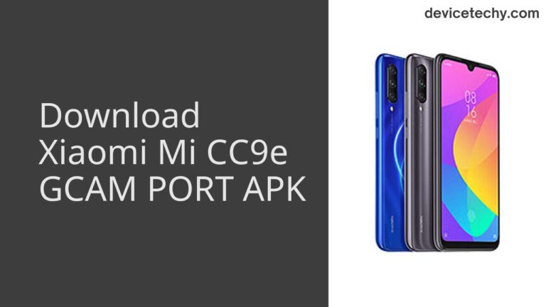 Download Xiaomi Mi CC9e GCAM Port APK