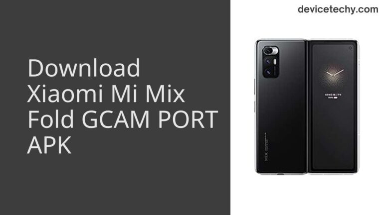 Download Xiaomi Mi Mix Fold GCAM Port APK