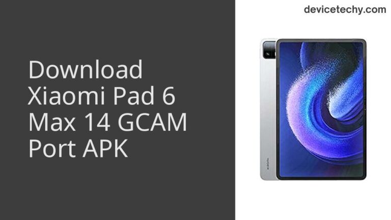 Download Xiaomi Pad 6 Max 14 GCAM Port APK