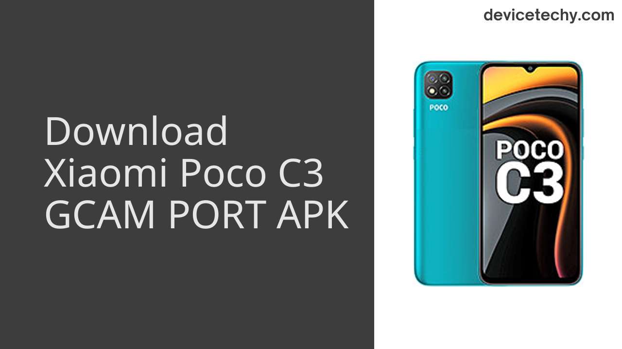 Xiaomi Poco C3 GCAM PORT APK Download