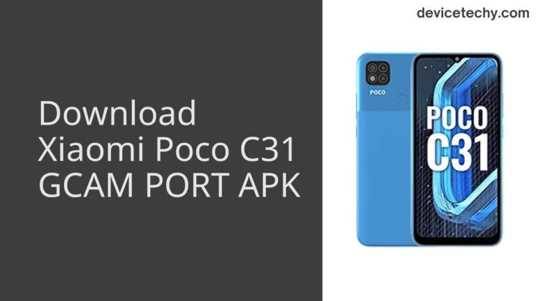 Download Xiaomi Poco C31 GCAM Port APK