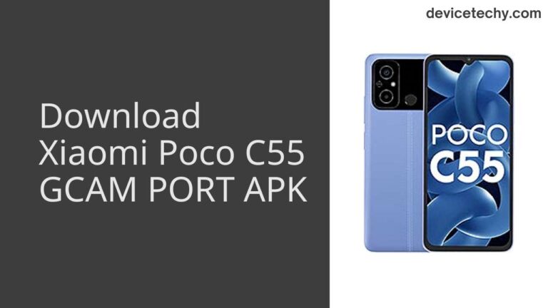 Download Xiaomi Poco C55 GCAM Port APK