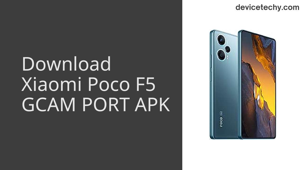 Xiaomi Poco F5 GCAM PORT APK Download