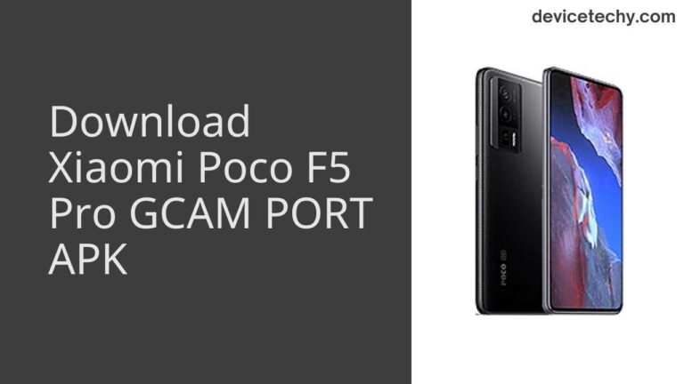 Download Xiaomi Poco F5 Pro GCAM Port APK