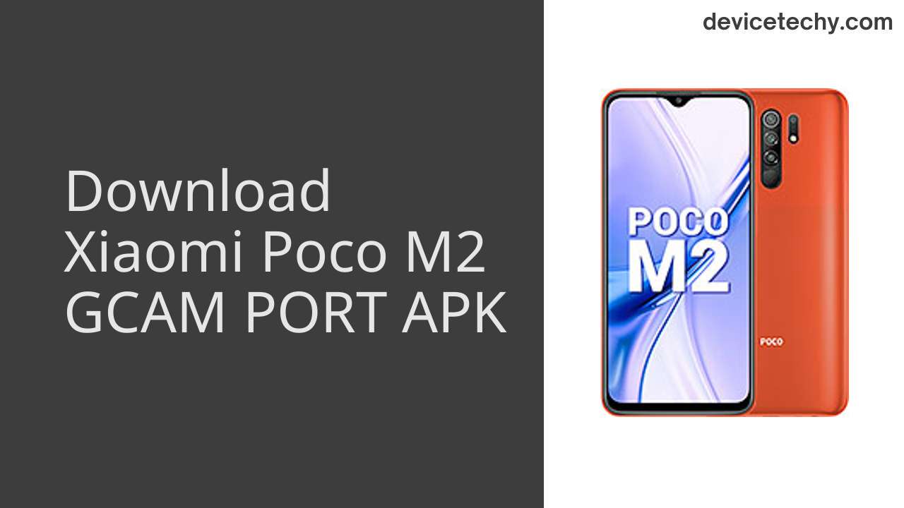 Xiaomi Poco M2 GCAM PORT APK Download