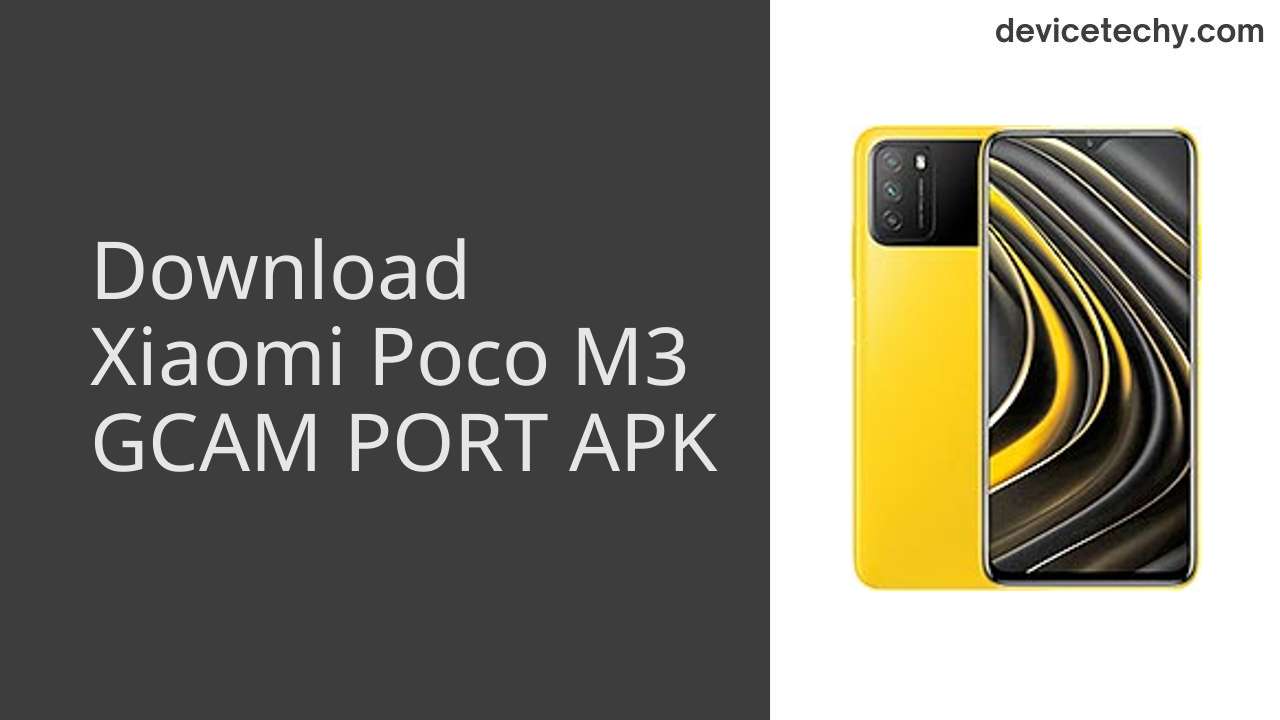Xiaomi Poco M3 GCAM PORT APK Download