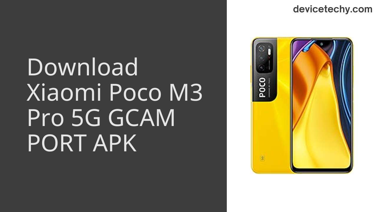 Xiaomi Poco M3 Pro 5G GCAM PORT APK Download