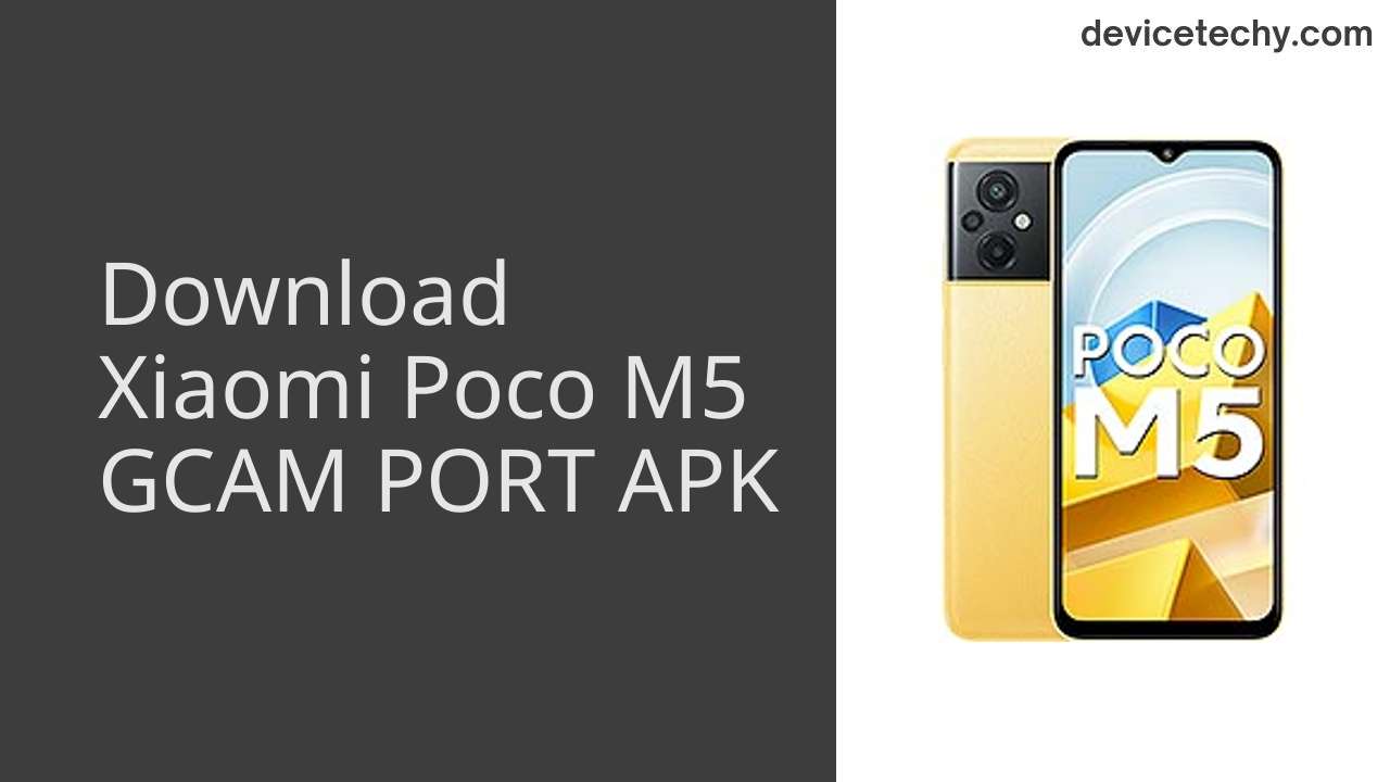 Xiaomi Poco M5 GCAM PORT APK Download