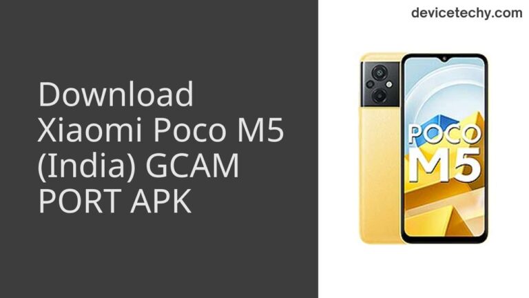 Download Xiaomi Poco M5 (India) GCAM Port APK