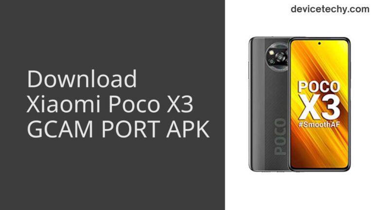 Download Xiaomi Poco X3 GCAM Port APK