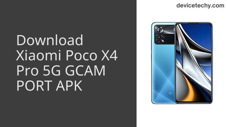 Download Xiaomi Poco X4 Pro 5G GCAM Port APK