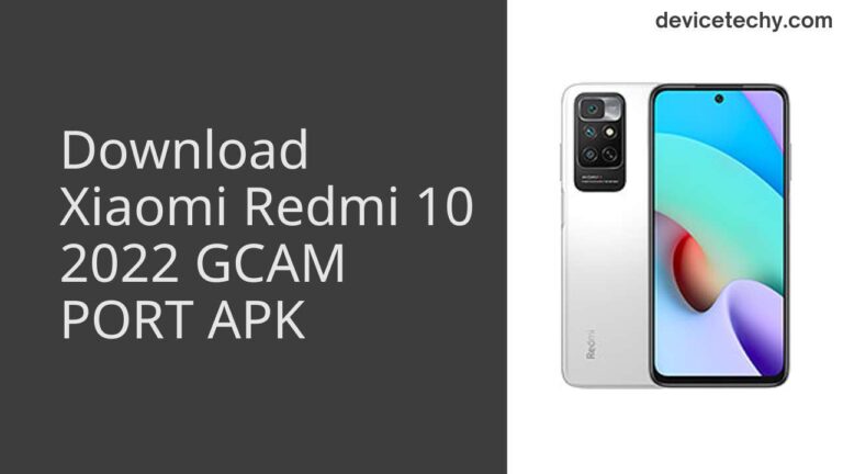 Download Xiaomi Redmi 10 2022 GCAM Port APK