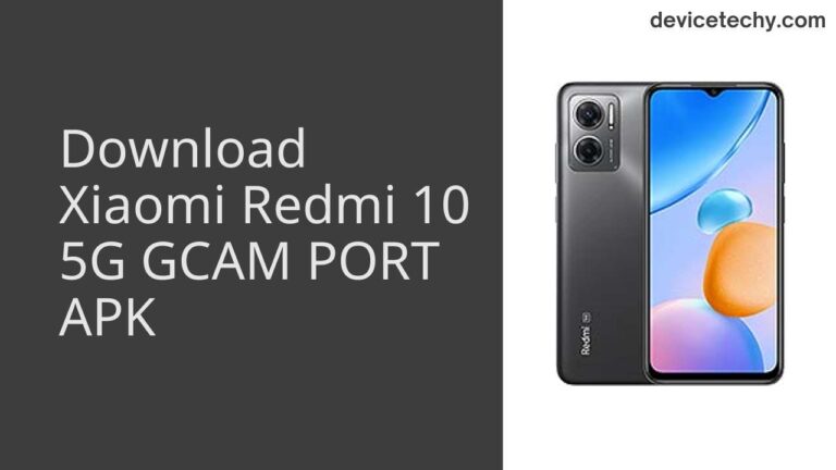 Download Xiaomi Redmi 10 5G GCAM Port APK