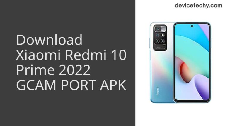 Download Xiaomi Redmi 10 Prime 2022 GCAM Port APK