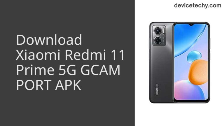 Download Xiaomi Redmi 11 Prime 5G GCAM Port APK