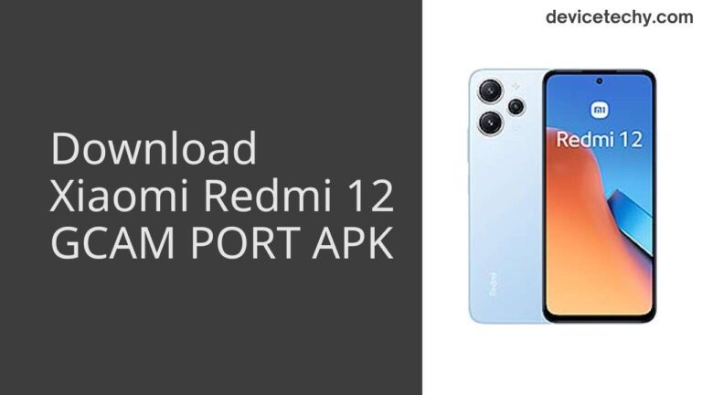 Download Xiaomi Redmi 12 GCAM Port APK