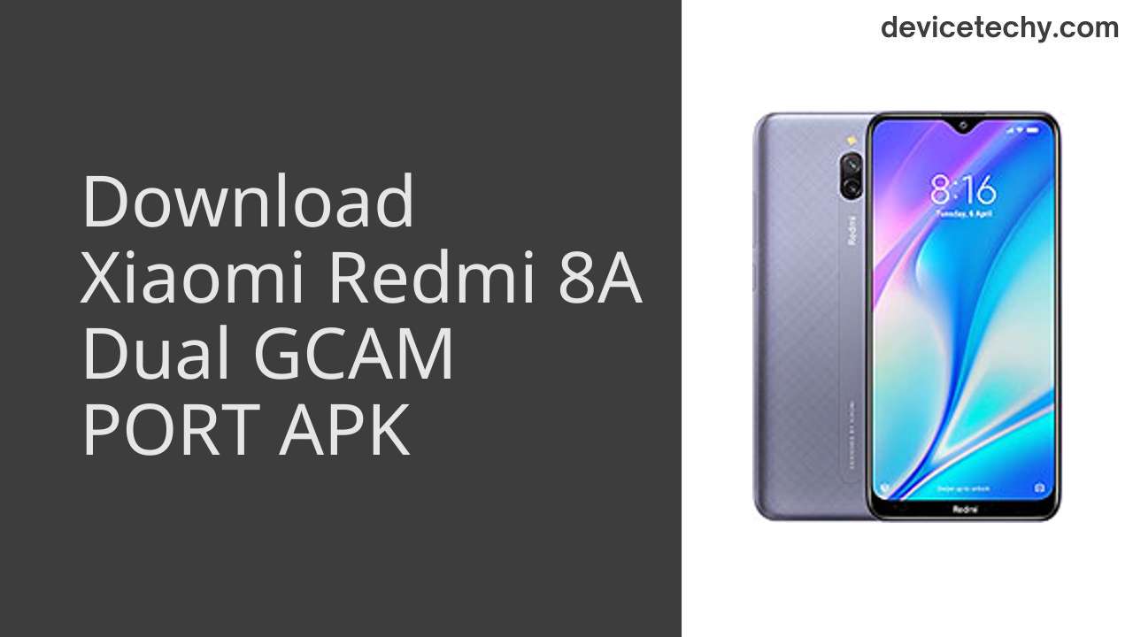 Xiaomi Redmi 8A Dual GCAM PORT APK Download