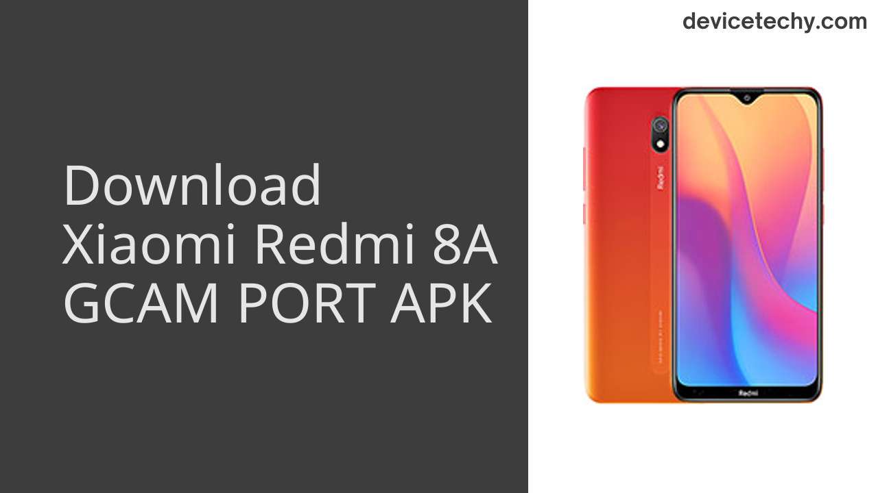 Xiaomi Redmi 8A GCAM PORT APK Download