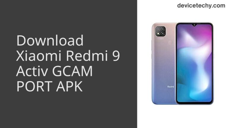 Download Xiaomi Redmi 9 Activ GCAM Port APK