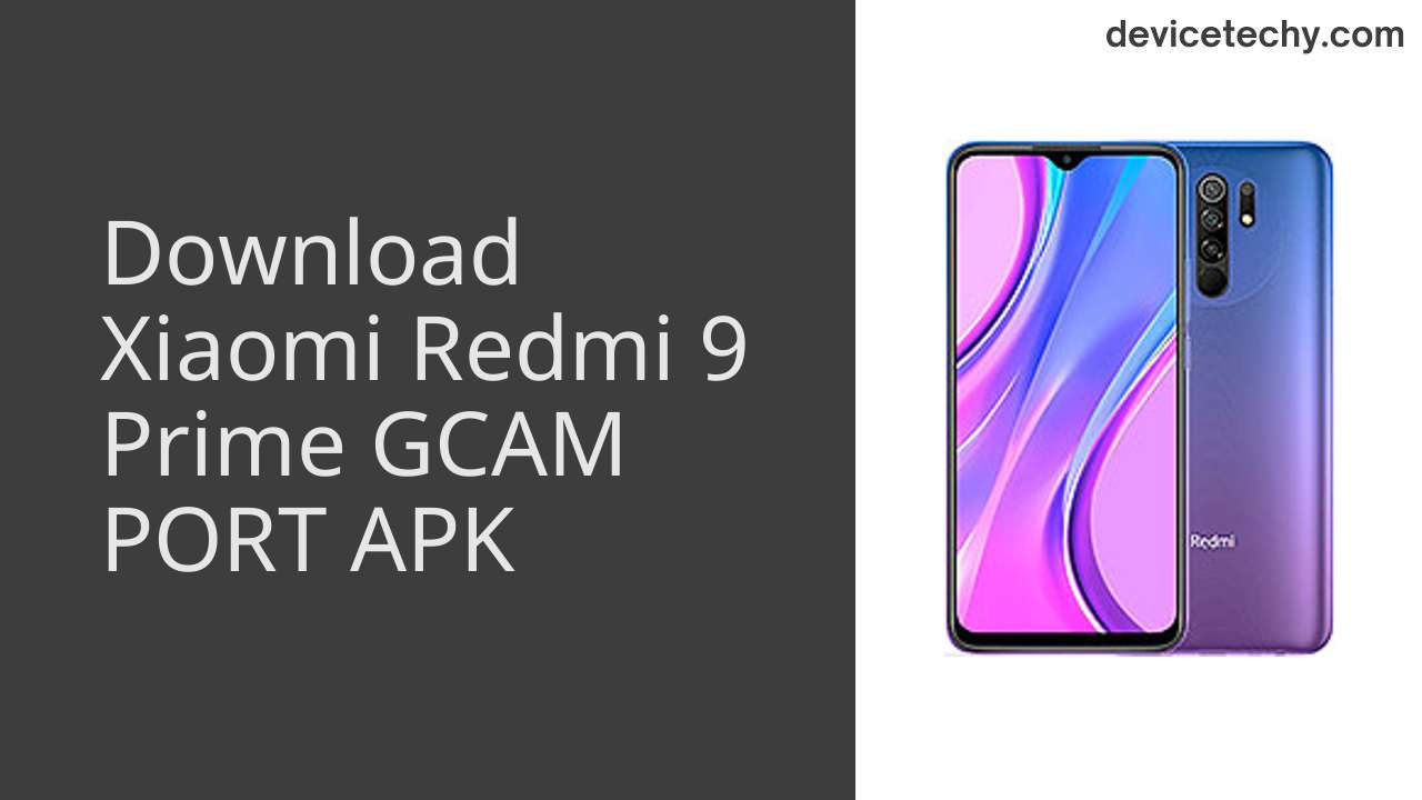 Xiaomi Redmi 9 Prime GCAM PORT APK Download