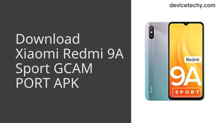 Download Xiaomi Redmi 9A Sport GCAM Port APK