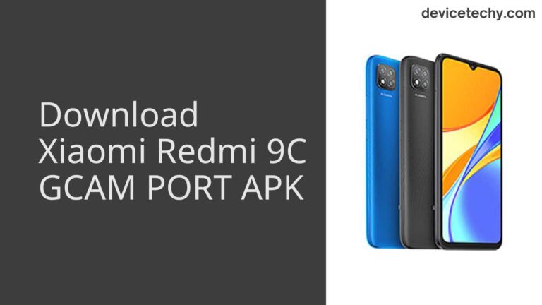 Download Xiaomi Redmi 9C GCAM Port APK