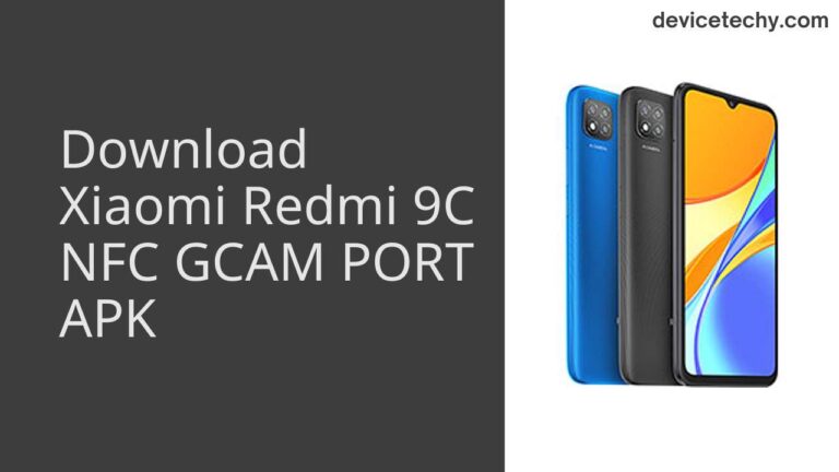 Download Xiaomi Redmi 9C NFC GCAM Port APK