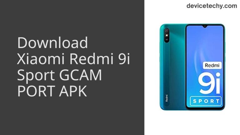 Download Xiaomi Redmi 9i Sport GCAM Port APK