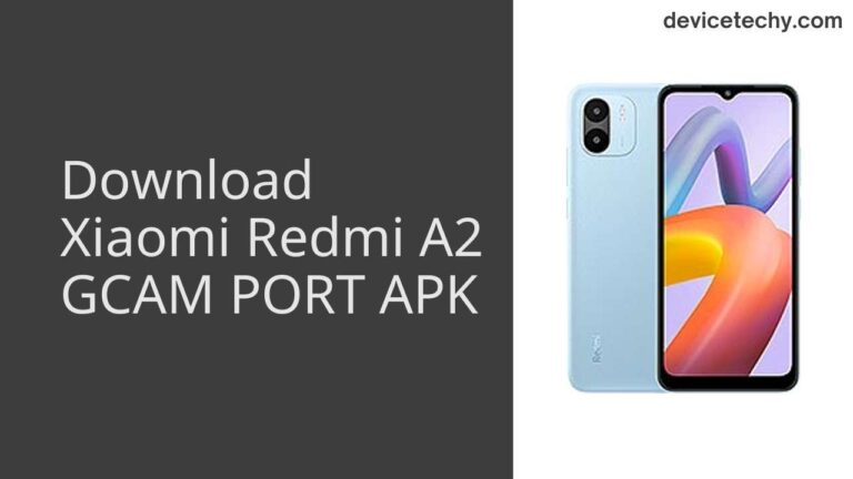 Download Xiaomi Redmi A2 GCAM Port APK