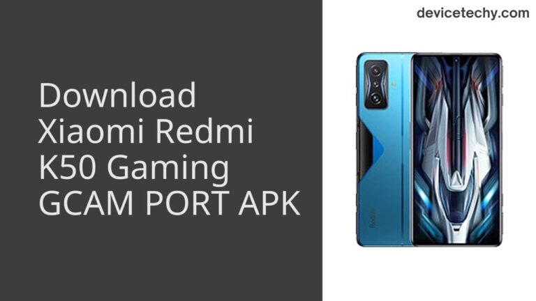 Download Xiaomi Redmi K50 Gaming GCAM Port APK