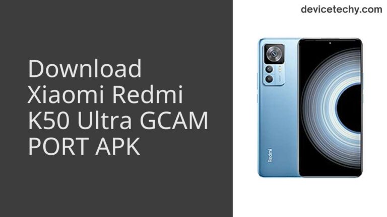 Download Xiaomi Redmi K50 Ultra GCAM Port APK