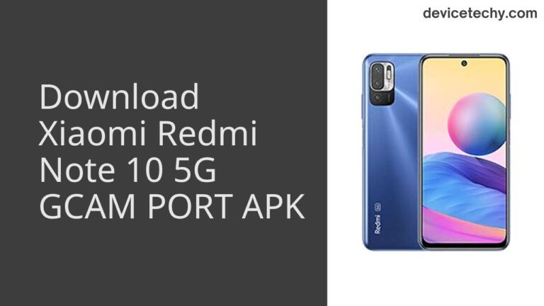 Download Xiaomi Redmi Note 10 5G GCAM Port APK