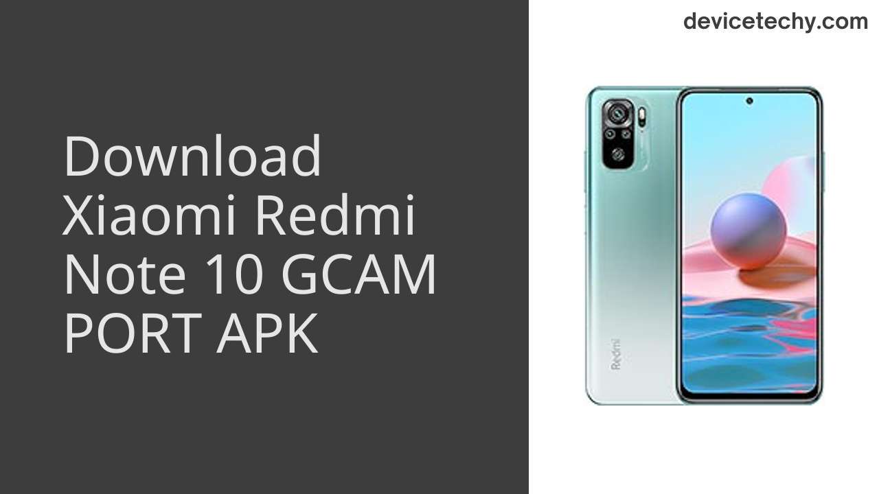 Xiaomi Redmi Note 10 GCAM PORT APK Download