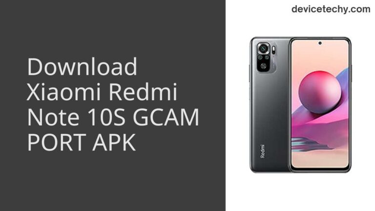 Download Xiaomi Redmi Note 10S GCAM Port APK