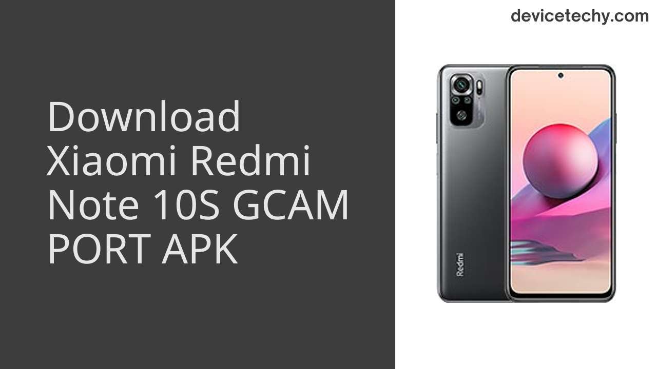 Xiaomi Redmi Note 10S GCAM PORT APK Download