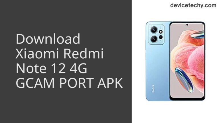 Download Xiaomi Redmi Note 12 4G GCAM Port APK