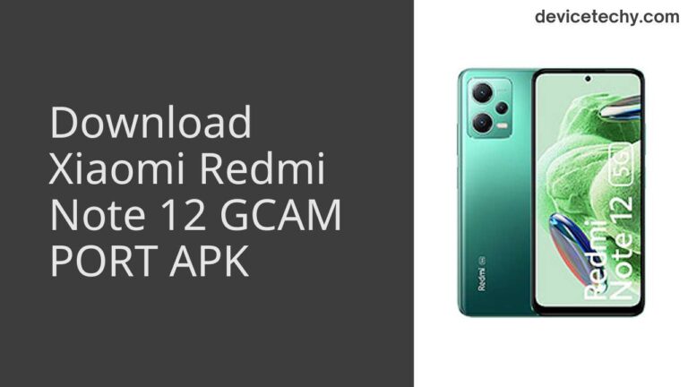 Download Xiaomi Redmi Note 12 GCAM Port APK