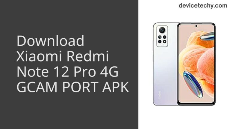 Download Xiaomi Redmi Note 12 Pro 4G GCAM Port APK