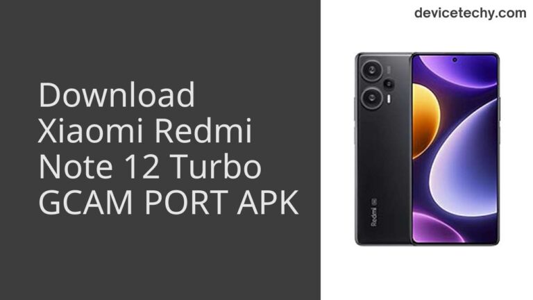 Download Xiaomi Redmi Note 12 Turbo GCAM Port APK