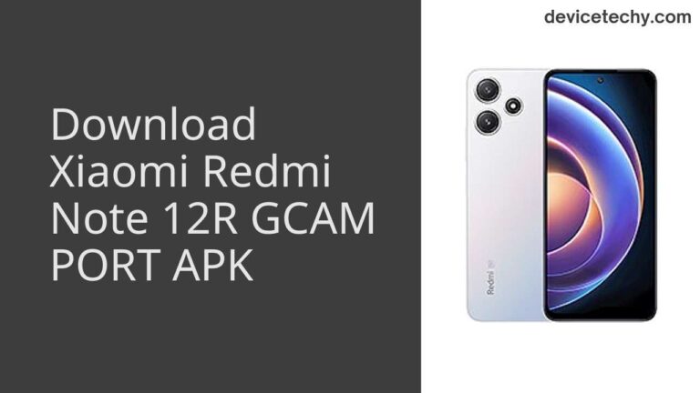 Download Xiaomi Redmi Note 12R GCAM Port APK