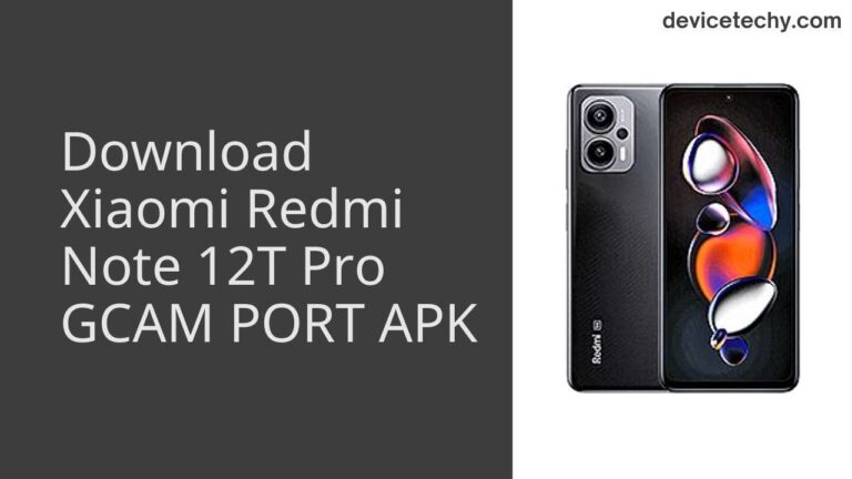 Download Xiaomi Redmi Note 12T Pro GCAM Port APK